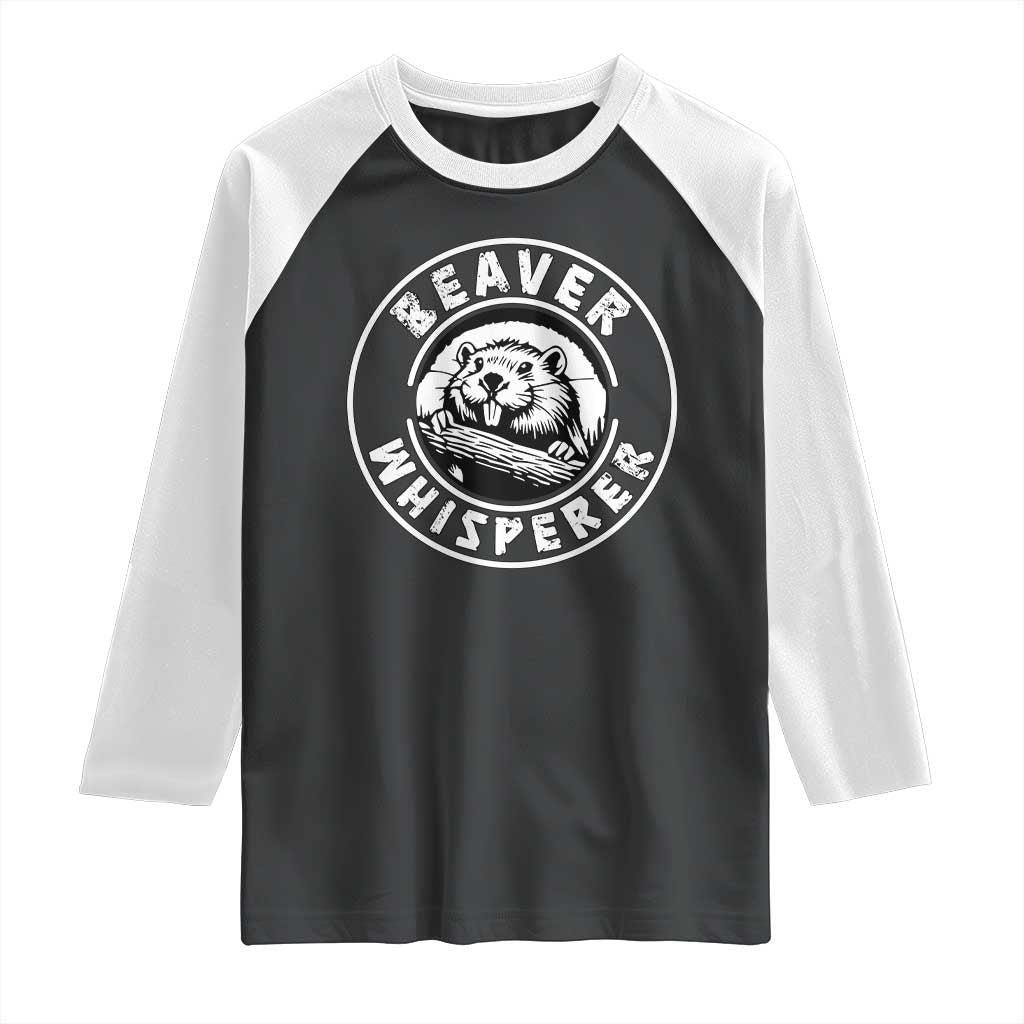 Beaver Whisperer Raglan Shirt Funny Wildlife Lover Nature Humor