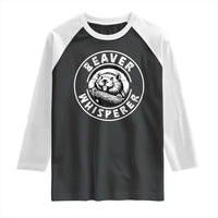 Beaver Whisperer Raglan Shirt Funny Wildlife Lover Nature Humor