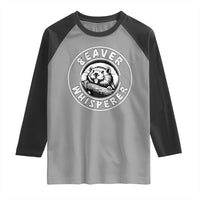 Beaver Whisperer Raglan Shirt Funny Wildlife Lover Nature Humor