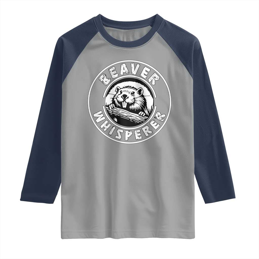 Beaver Whisperer Raglan Shirt Funny Wildlife Lover Nature Humor