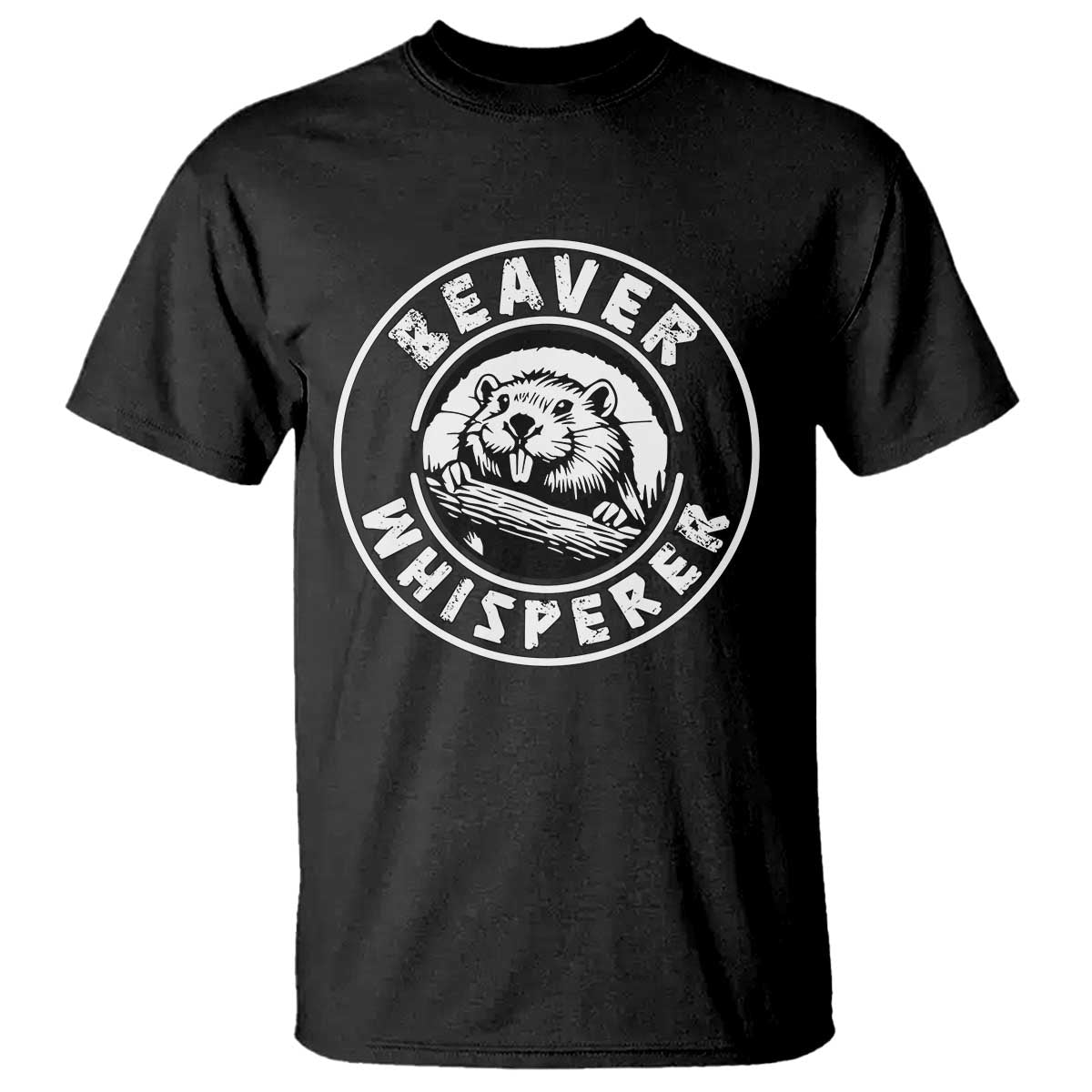 Beaver Whisperer T Shirt Funny Wildlife Lover Nature Humor