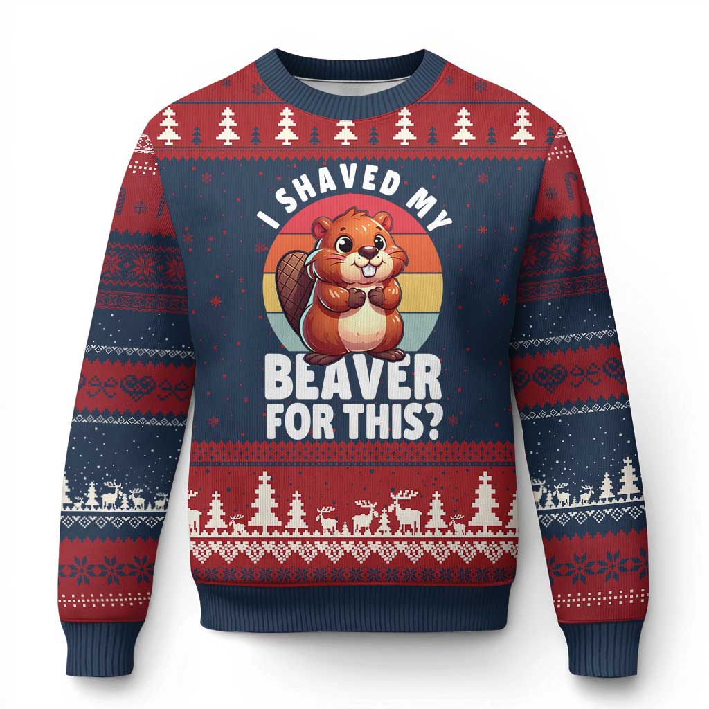 I Shaved My Beaver Ugly Christmas Sweater Inappropriate Adult Humor Naughty - Wonder Print Shop