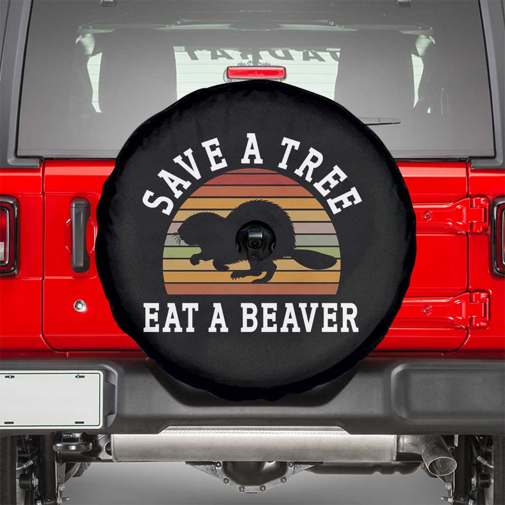 Save A Tree Eat A Beaver Spare Tire Cover Funny Ironic Beaver