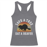 Save A Tree Eat A Beaver Racerback Tank Top Funny Ironic Beaver