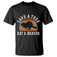 Save A Tree Eat A Beaver T Shirt Funny Ironic Beaver