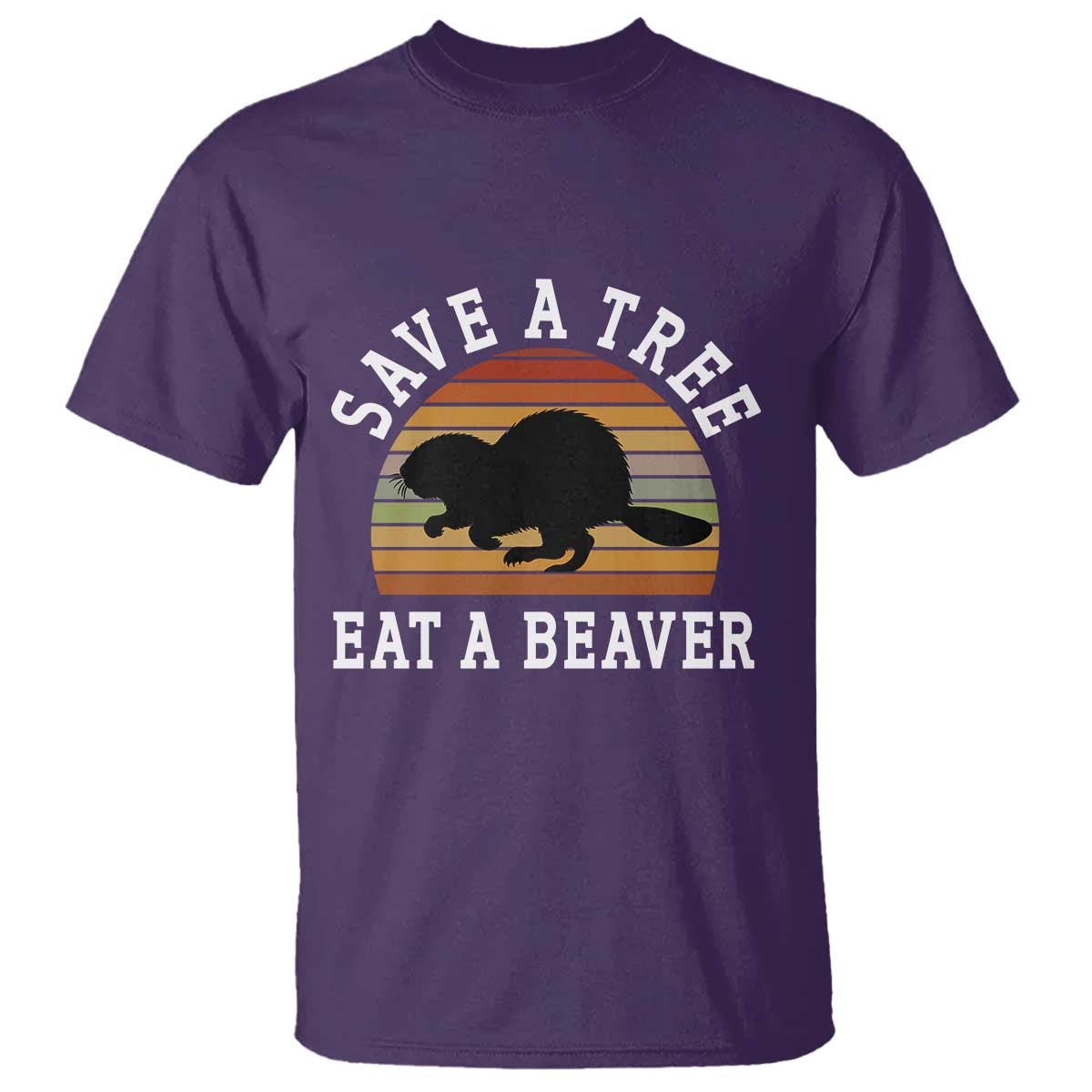Save A Tree Eat A Beaver T Shirt Funny Ironic Beaver
