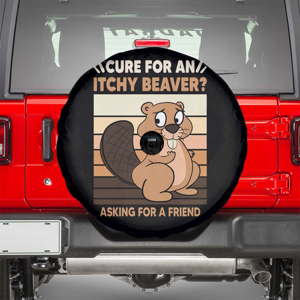 Funny Beaver Spare Tire Cover Cure For An Itchy Beaver Ask For A Friend Adult Humor