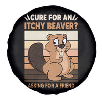 Funny Beaver Spare Tire Cover Cure For An Itchy Beaver Ask For A Friend Adult Humor