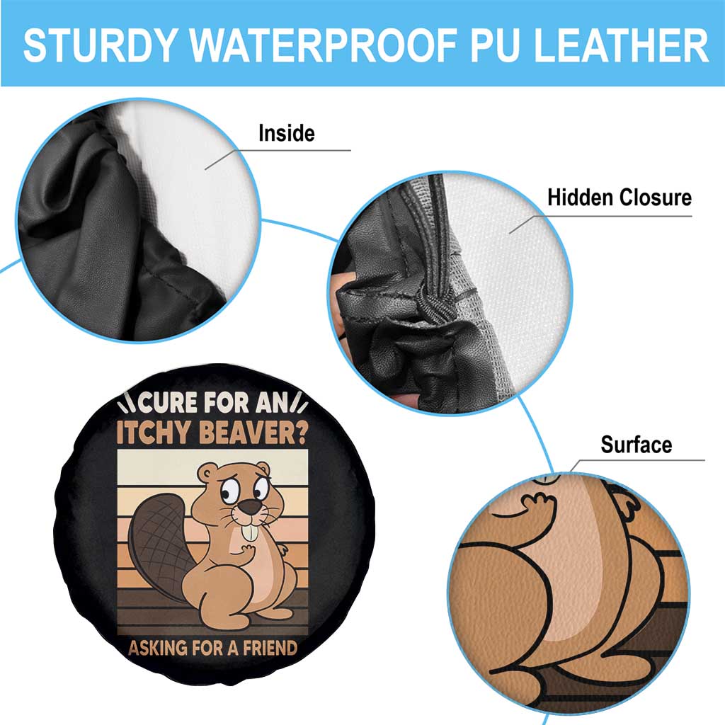 Funny Beaver Spare Tire Cover Cure For An Itchy Beaver Ask For A Friend Adult Humor