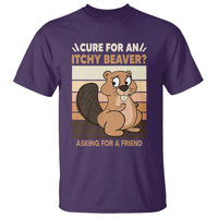 Funny Beaver T Shirt Cure For An Itchy Beaver Ask For A Friend Adult Humor