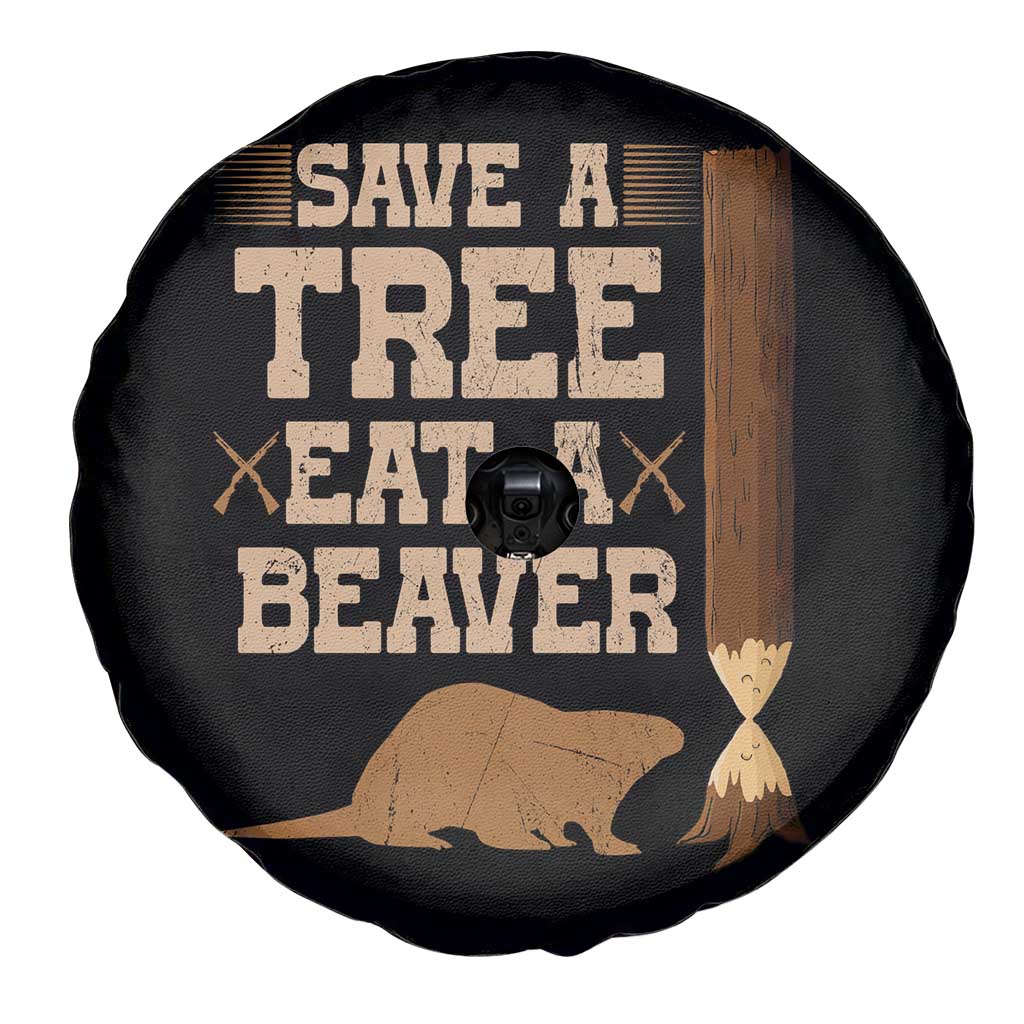 Funny Save A Tree Eat A Beaver Spare Tire Cover Hunting Beavers Hunter