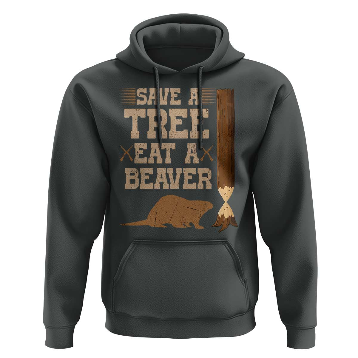 Funny Save A Tree Eat A Beaver Hoodie Hunting Beavers Hunter