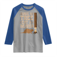 Funny Save A Tree Eat A Beaver Raglan Shirt Hunting Beavers Hunter