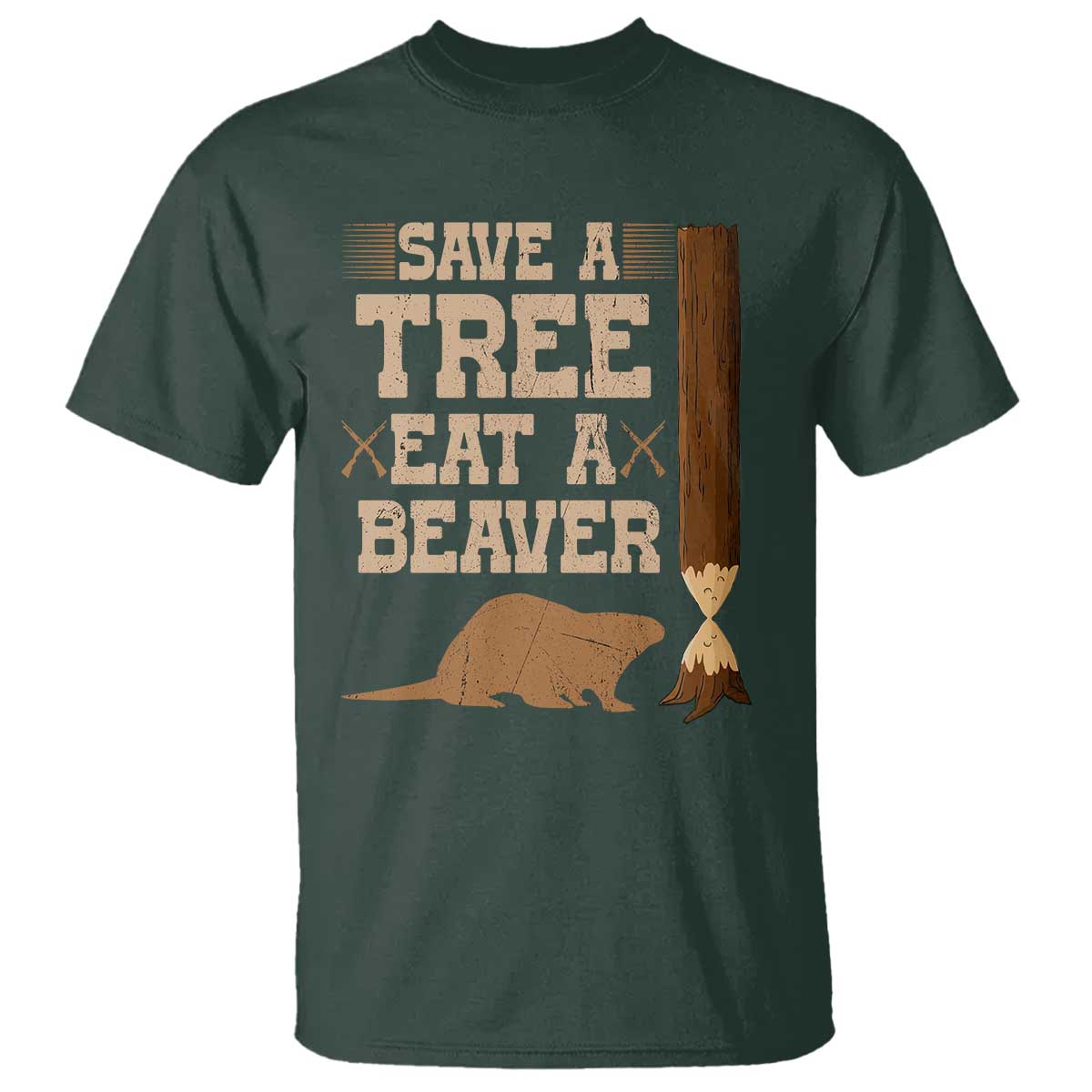 Funny Save A Tree Eat A Beaver T Shirt Hunting Beavers Hunter