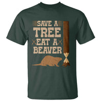 Funny Save A Tree Eat A Beaver T Shirt Hunting Beavers Hunter