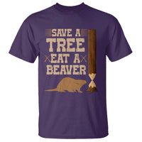 Funny Save A Tree Eat A Beaver T Shirt Hunting Beavers Hunter