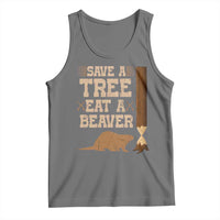 Funny Save A Tree Eat A Beaver Tank Top Hunting Beavers Hunter