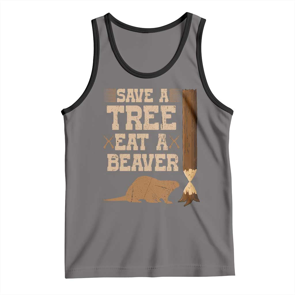 Funny Save A Tree Eat A Beaver Tank Top Hunting Beavers Hunter