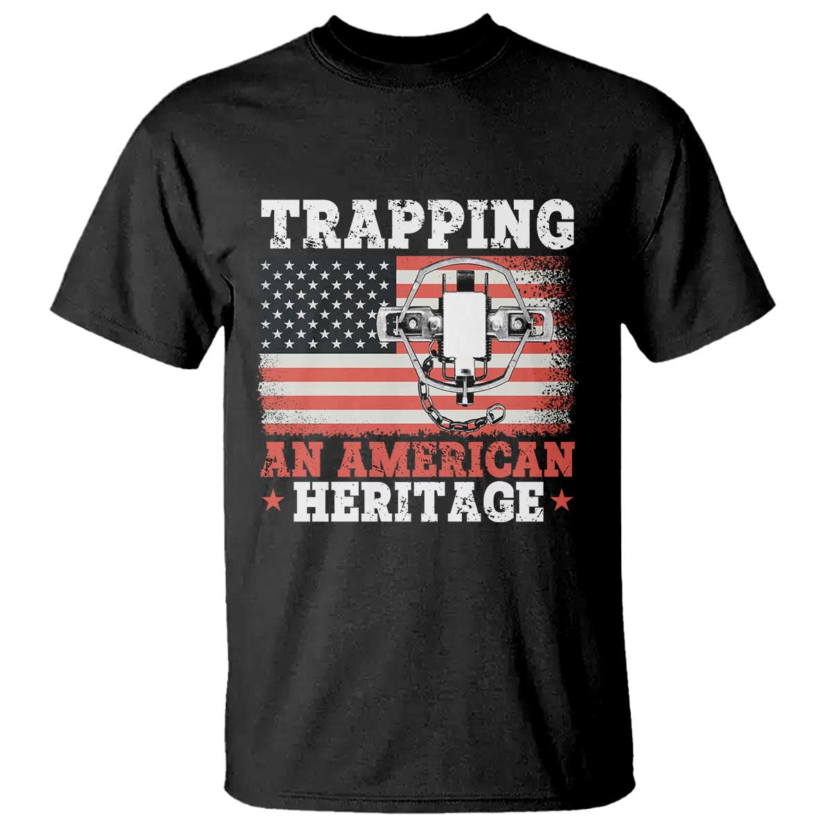 Trapping American Heritage T Shirt Patriotic Trap Hunting Trapper