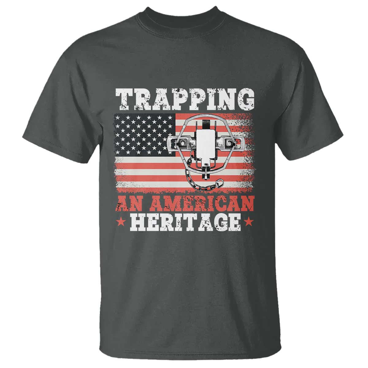Trapping American Heritage T Shirt Patriotic Trap Hunting Trapper
