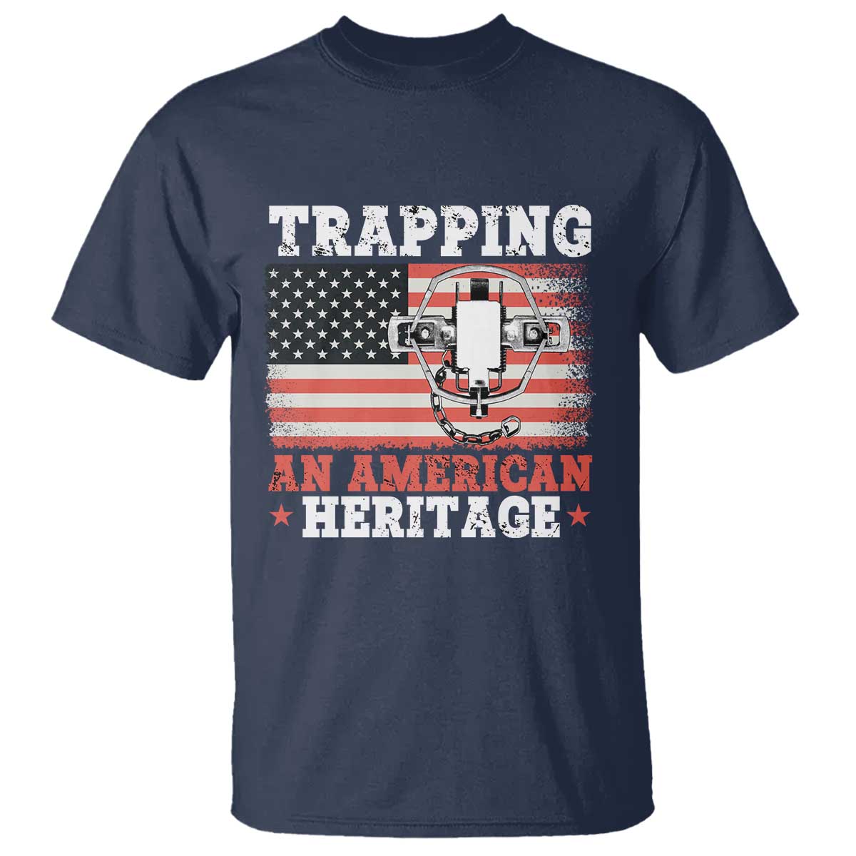 Trapping American Heritage T Shirt Patriotic Trap Hunting Trapper