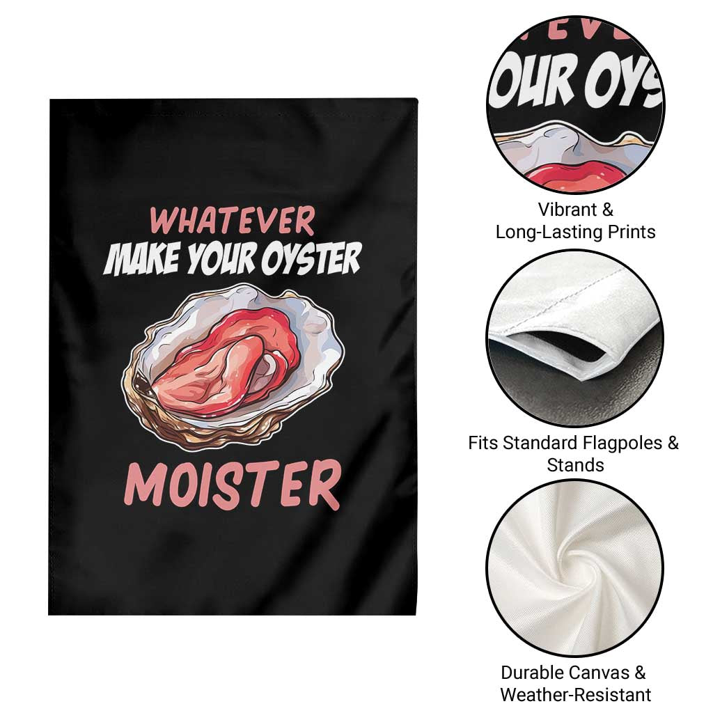 Whatever Makes Your Oyster Moister Funny Offensive Garden Flag Inappropriate Adult Humor - Wonder Print Shop