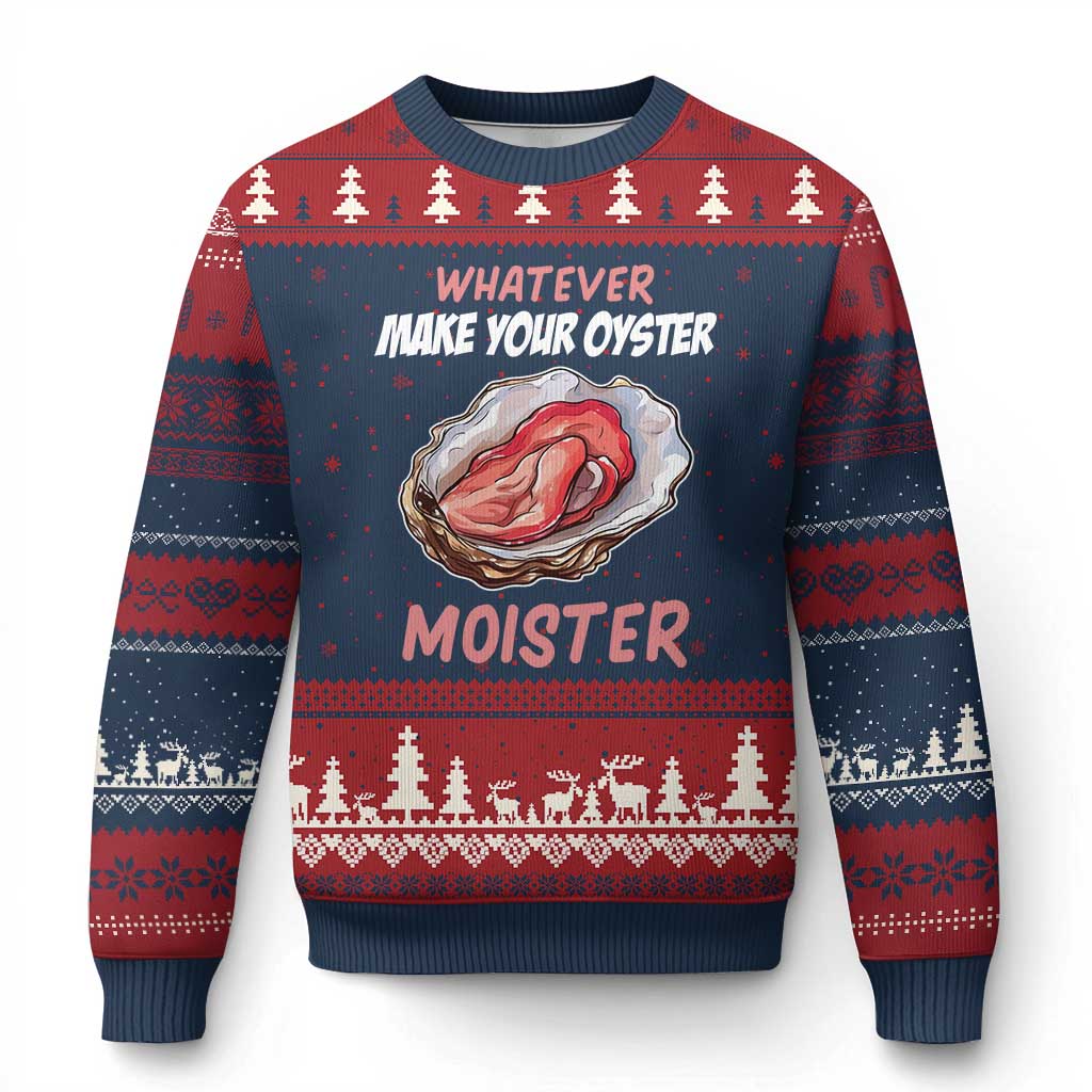 Whatever Makes Your Oyster Moister Funny Offensive Ugly Christmas Sweater Inappropriate Adult Humor - Wonder Print Shop