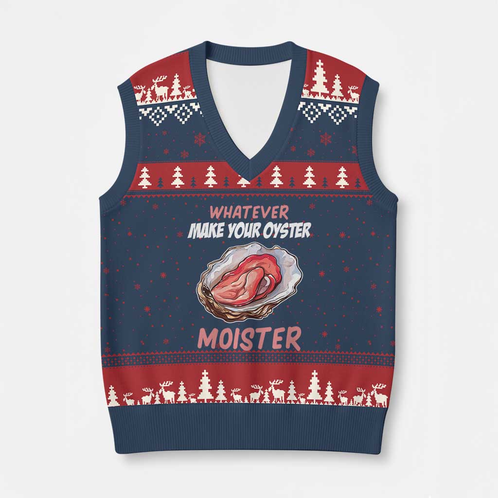 Whatever Makes Your Oyster Moister Funny Offensive V-Neck Knit Sweater Vest Inappropriate Adult Humor - Wonder Print Shop
