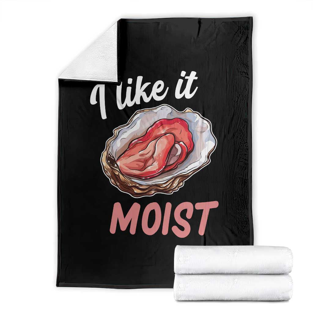 I Like It Moist Oyster Funny Offensive Throw Blanket Inappropriate Adult Humor - Wonder Print Shop