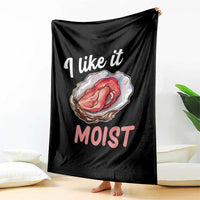 I Like It Moist Oyster Funny Offensive Throw Blanket Inappropriate Adult Humor - Wonder Print Shop