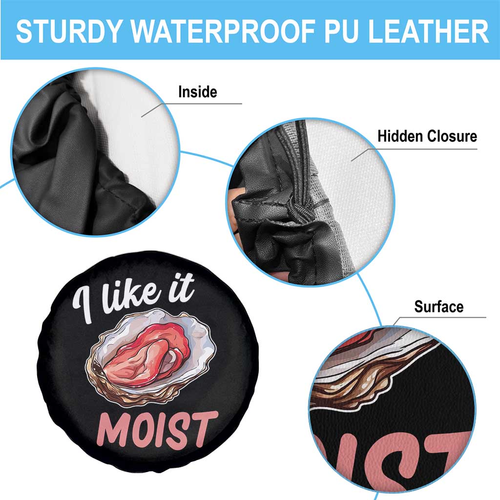 I Like It Moist Oyster Funny Offensive Spare Tire Cover Inappropriate Adult Humor - Wonder Print Shop