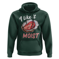 I Like It Moist Oyster Funny Offensive Hoodie Inappropriate Adult Humor - Wonder Print Shop