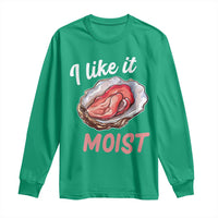 I Like It Moist Oyster Funny Offensive Long Sleeve Shirt Inappropriate Adult Humor - Wonder Print Shop