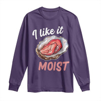 I Like It Moist Oyster Funny Offensive Long Sleeve Shirt Inappropriate Adult Humor - Wonder Print Shop