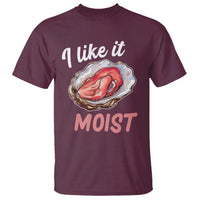 I Like It Moist Oyster Funny Offensive T Shirt Inappropriate Adult Humor - Wonder Print Shop