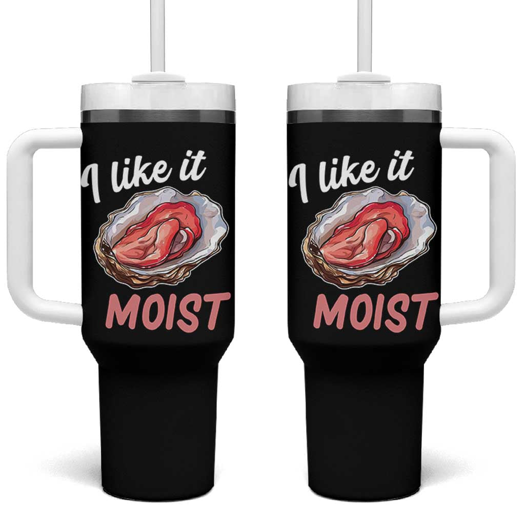 I Like It Moist Oyster Funny Offensive Tumbler With Handle Inappropriate Adult Humor - Wonder Print Shop