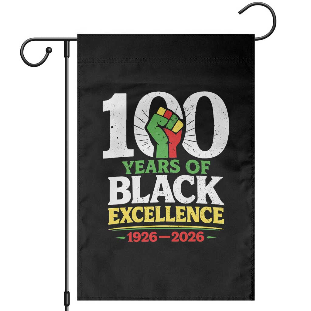100 Years of Black Excellence 1926 2026 Garden Flag Pan-African Raised Fist Pride Honoring Black History Legacy