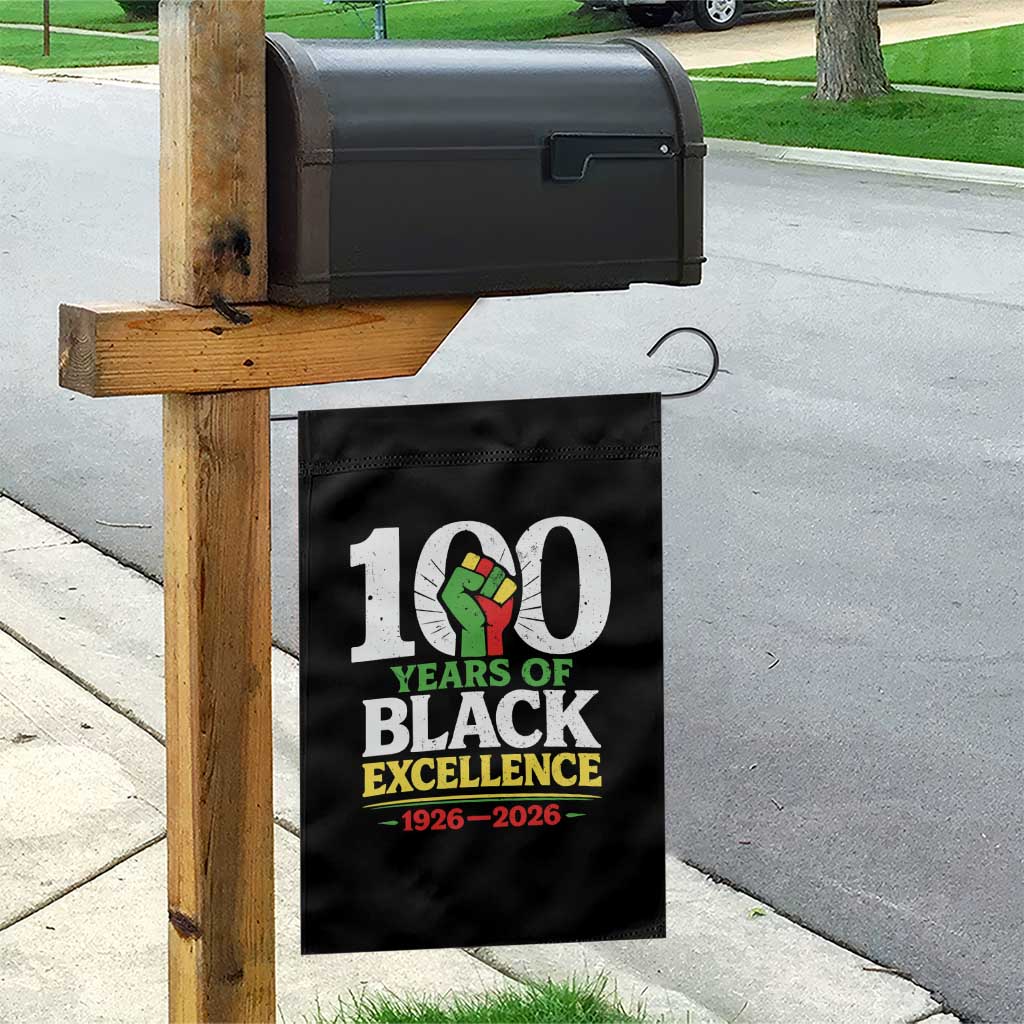 100 Years of Black Excellence 1926 2026 Garden Flag Pan-African Raised Fist Pride Honoring Black History Legacy