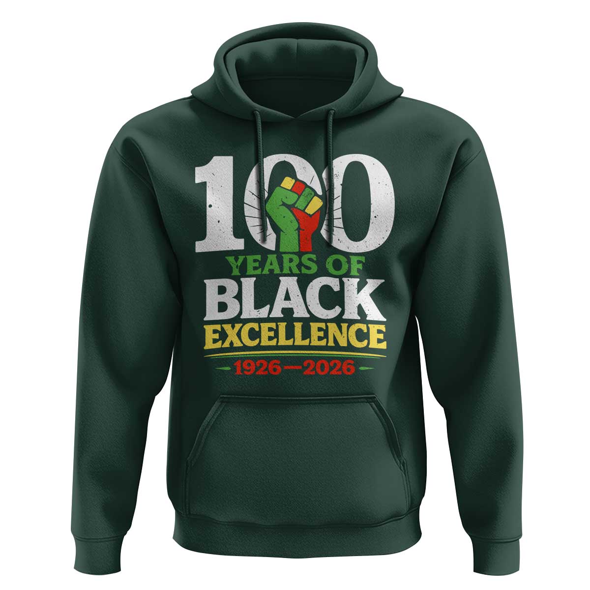 100 Years of Black Excellence 1926 2026 Hoodie Pan-African Raised Fist Pride Honoring Black History Legacy