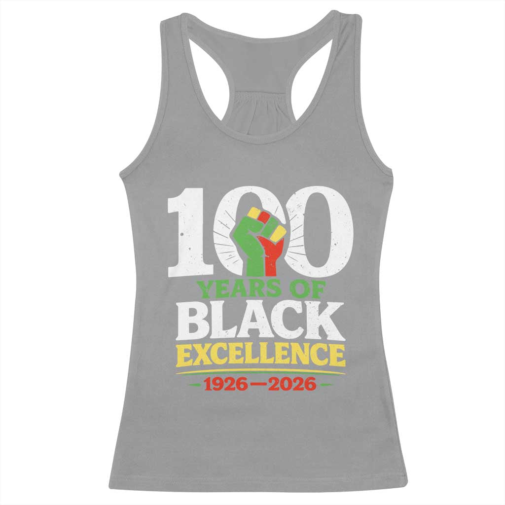 100 Years of Black Excellence 1926 2026 Racerback Tank Top Pan-African Raised Fist Pride Honoring Black History Legacy