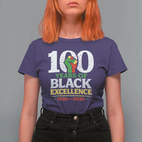 100 Years of Black Excellence 1926 2026 T Shirt For Women Pan-African Raised Fist Pride Honoring Black History Legacy