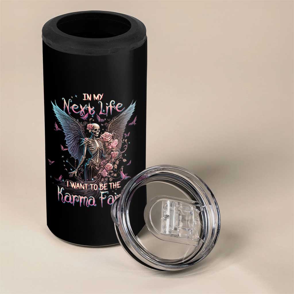 Gothic Skeleton Roses 4 in 1 Can Cooler Tumbler In My Next Life I Want To Be The Karma Fairy Pink