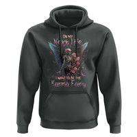 Gothic Skeleton Roses Hoodie In My Next Life I Want To Be The Karma Fairy Pink