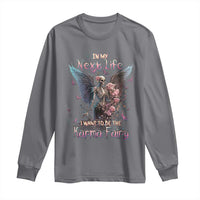 Gothic Skeleton Roses Long Sleeve Shirt In My Next Life I Want To Be The Karma Fairy Pink