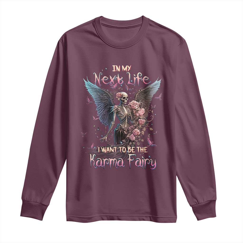 Gothic Skeleton Roses Long Sleeve Shirt In My Next Life I Want To Be The Karma Fairy Pink