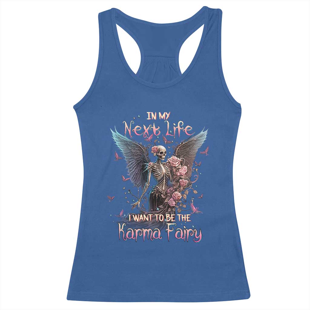 Gothic Skeleton Roses Racerback Tank Top In My Next Life I Want To Be The Karma Fairy Pink