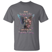 Gothic Skeleton Roses T Shirt In My Next Life I Want To Be The Karma Fairy Pink