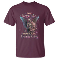 Gothic Skeleton Roses T Shirt In My Next Life I Want To Be The Karma Fairy Pink
