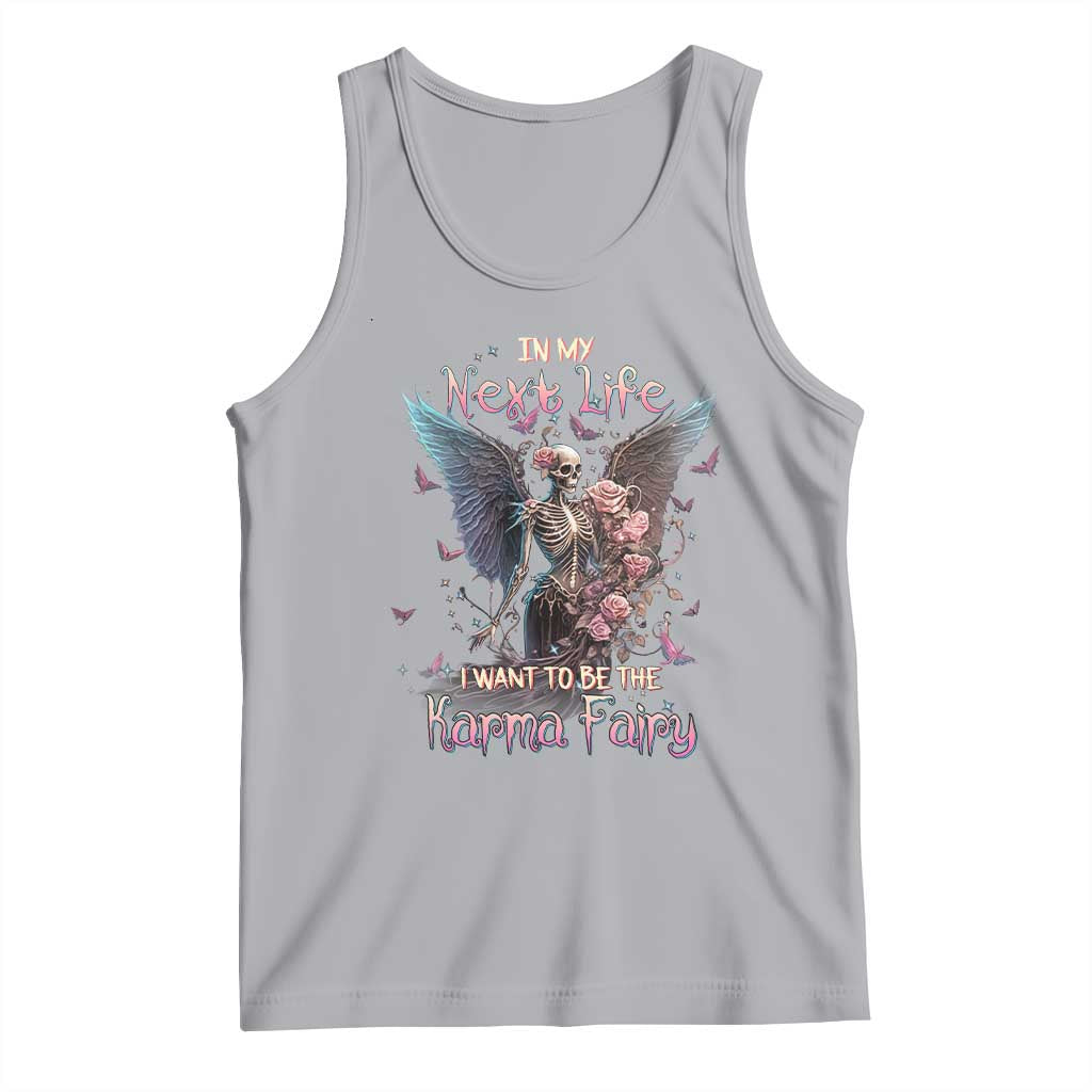 Gothic Skeleton Roses Tank Top In My Next Life I Want To Be The Karma Fairy Pink
