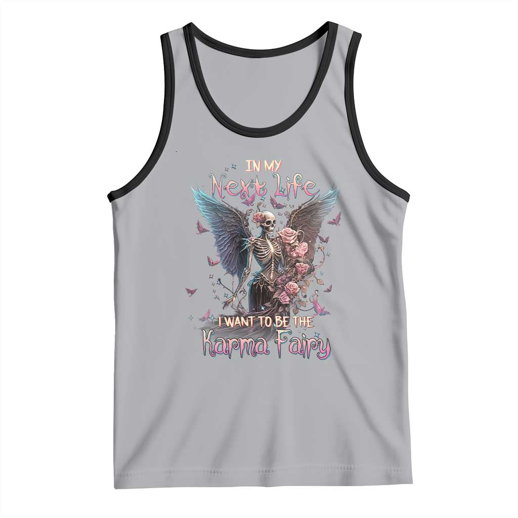 Gothic Skeleton Roses Tank Top In My Next Life I Want To Be The Karma Fairy Pink